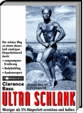 Ultra Schlank  (Clarence Bass)