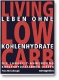 Leben ohne Kohlenhydrate  (Fran McCullough)